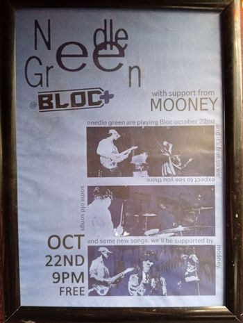 Needle Green @ BLOC needle green, Mooney at BLOC on 22 October 2026 gig poster