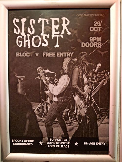 SISTER GHOST Lost in Lilacs, Cupid Stunts at BLOC+ on 29 October 2026 gig poster
