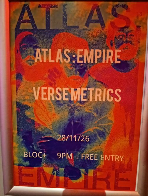 ATLAS:EMPIRE & VERSEMETRICS VERSEMETRICS, Atlas : Empire at BLOC+ on 28 November 2026 gig poster