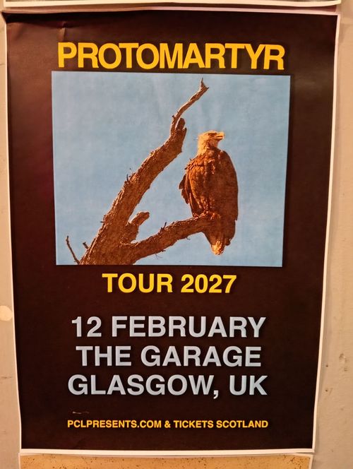 PROTOMARTYR TOUR 2027 Protomartyr at THE GARAGE on 12 February 2027 gig poster