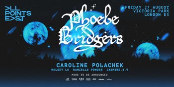 Phoebe Bridgers Kelsey Lu, Caroline Polachek, jasmine.4.t, Danielle Ponder at Victoria Park on 27 August 2027 gig poster