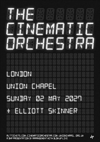 THE CINEMATIC ORCHESTRA Elliott Skinner at UNION CHAPEL on 2 May 2027 gig poster