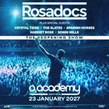 Rosadocs Crystal Tides, Spanish Horses, The Rosadocs, Slates, Sonni Mills, Harriet Rose at O2 Academy on 23 January 2027 gig poster