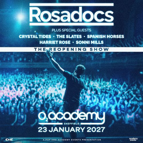 Rosadocs Crystal Tides, Spanish Horses, The Rosadocs, Slates, Sonni Mills, Harriet Rose at O2 Academy on 23 January 2027 gig poster