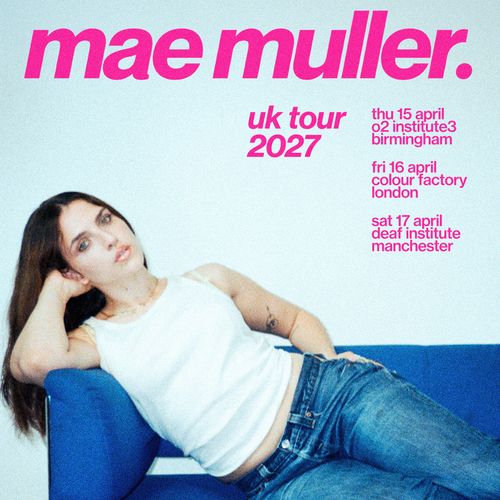 mae muller. uk tour 2027 Mae Muller april 2027 tour poster