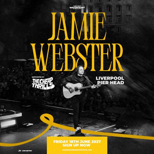 JAMIE WEBSTER The Cheap Thrills at Pier Head on 18 June 2027 gig poster