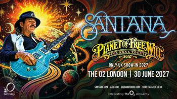 SANTANA - PLANET OF FREE WILL GLOBAL TOUR 2027 santana at The O2 on 30 June 2027 gig poster