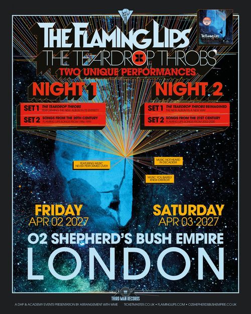 The Flaming Lips - The Teardrop Throbs Two Unique Performances The Flaming Lips april 2027 tour poster