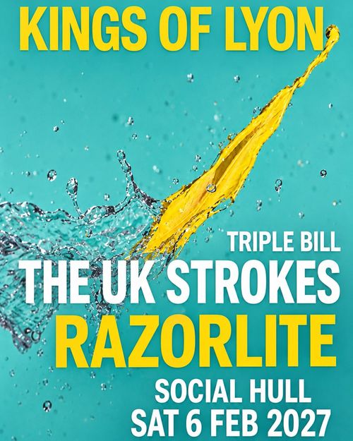 KINGS OF LYON The UK Strokes, RAZORLITE at Social on 6 February 2027 gig poster