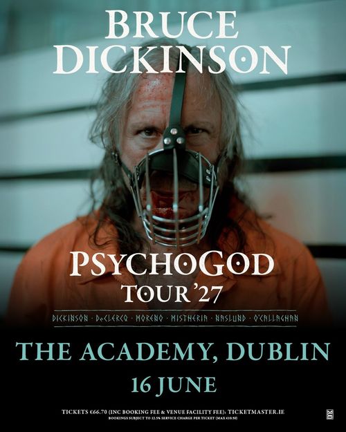 BRUCE DICKINSON - PSYCHOGOD TOUR '27 Bruce Dickinson at The Academy on 16 June 2027 gig poster