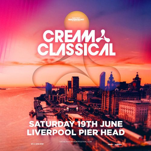 CREAM CLASSICAL at Liverpool Pier Head on 19 June 2027 gig poster