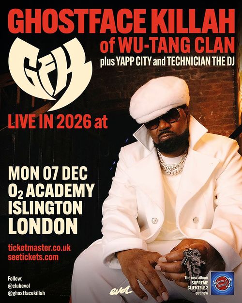GHOSTFACE KILLAH of WU-TANG CLAN Ghostface Killah, YAPP CITY, DJ Technician at O2 ACADEMY ISLINGTON on 7 December 2026 gig poster