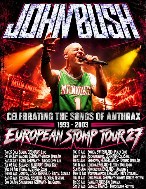 John Bush - Celebrating the Songs of Anthrax 1993-2003 European Stomp Tour 27 John Bush july 2027 to august 2027 tour poster