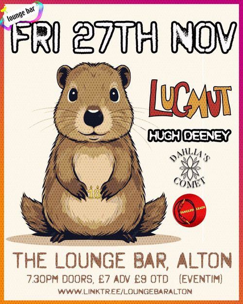 LUGNUT & HUGH DEENEY Lugnut, DAHLIA'S COMET, HUGH DEENEY at THE LOUNGE BAR on 27 November 2026 gig poster