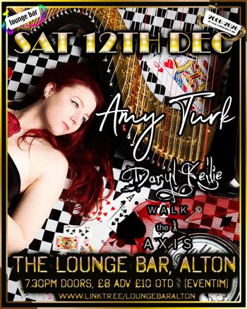 Amy Turk Axis, Daryl Kellie, The Walk at THE LOUNGE BAR on 12 December 2026 gig poster