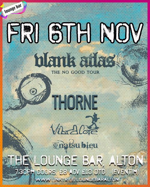 blank atlas - THE NO GOOD TOUR Vibracore, natsu bleu, Blank Atlas, Thorne at THE LOUNGE BAR on 6 November 2026 gig poster
