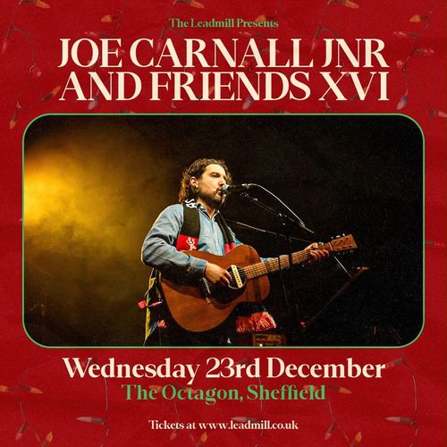 JOE CARNALL JNR AND FRIENDS XVI Joe Carnall Jnr at The Octagon on 23 December 2026 gig poster