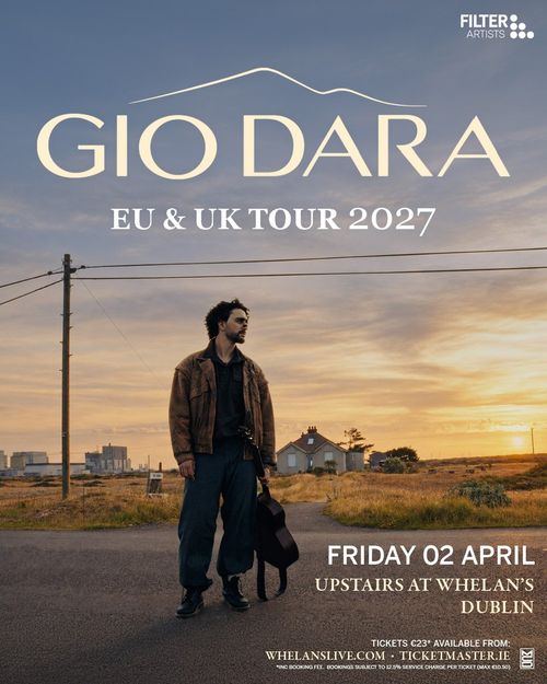 GIO DARA EU & UK TOUR 2027 Gio Dara at Whelan's on 2 April 2027 gig poster