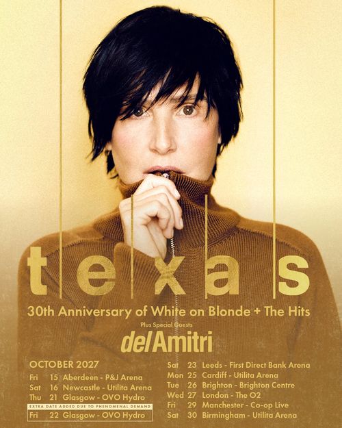 Texas - 30th Anniversary of White on Blonde + The Hits Texas, Del Amitri october 2027 tour poster