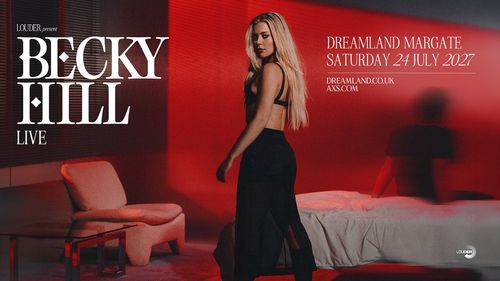 BECKY HILL LIVE Becky Hill at Dreamland on 24 July 2027 gig poster