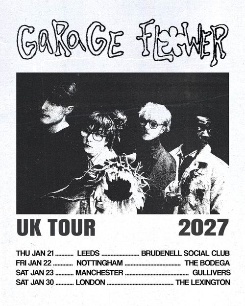 Garage Flower UK Tour 2027 Garage Flower january 2027 tour poster