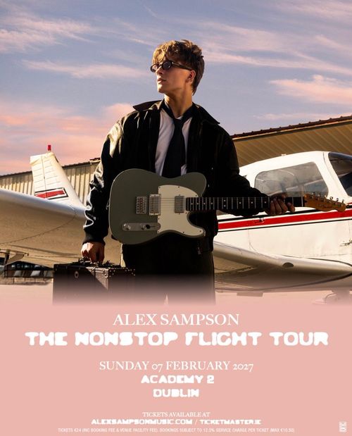 ALEX SAMPSON THE NONSTOP FLIGHT TOUR Alex Sampson at ACADEMY 2 on 7 February 2027 gig poster