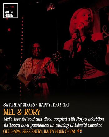 MEL & RORY at Matt and Phreds on 31 October 2026 gig poster