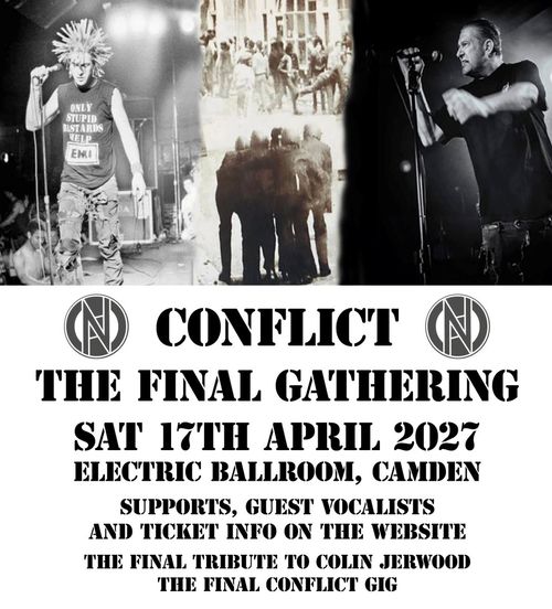 CONFLICT THE FINAL GATHERING Conflict at Electric Ballroom on 17 April 2027 gig poster