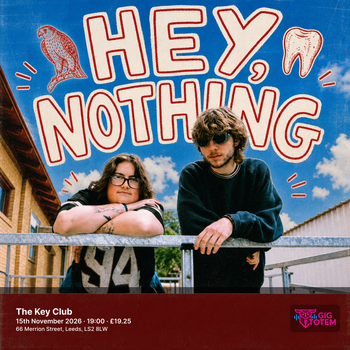 hey, nothing at The Key Club on 15 November 2026 gig poster