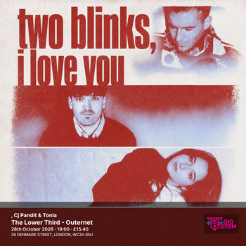 two Blinks, i Love You, Cj Pandit & Tonia Cj Pandit, two blinks, i love you at The Lower Third on 28 October 2026 gig poster