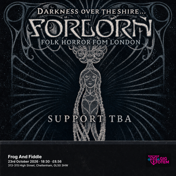 Forlorn plus support at Frog & Fiddle on 23 October 2026 gig poster