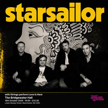 Starsailor with Strings perform Love Is Here Starsailor at Bridgewater Hall on 18 October 2026 gig poster