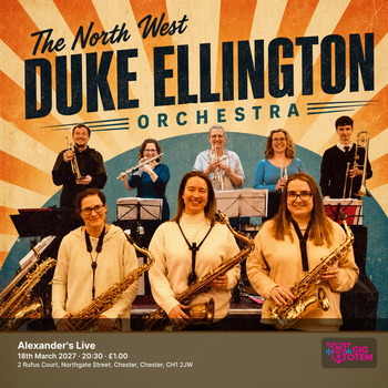 The North West Duke Ellington Orchestra at Alexander's Live on 18 March 2027 gig poster