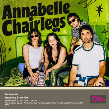 Annabelle Chairlegs + Me Lost Me Me Lost Me, Annabelle Chairlegs at Anarchy Brew Co on 1 October 2026 gig poster
