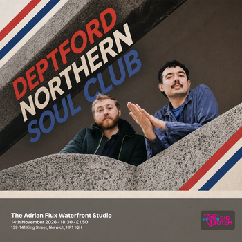 Deptford Northern Soul Club at The Adrian Flux Waterfront Studio on 14 November 2026 gig poster