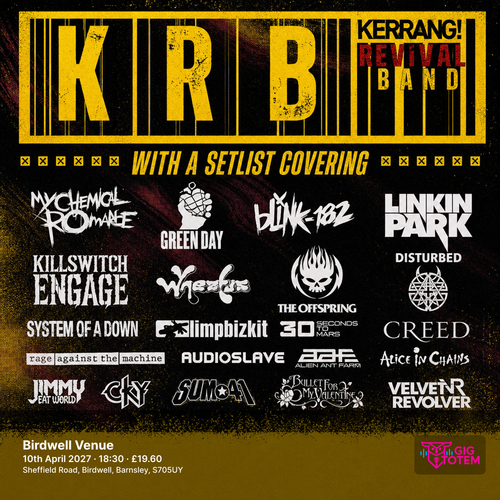 Kerrang Revival Band at Birdwell Venue on 10 April 2027 gig poster