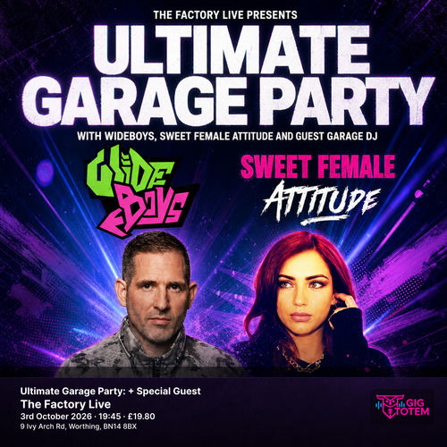 Ultimate Garage Party: Wideboys + Special Guest Wideboys, Sweet Female Attitude at The Factory Live on 3 October 2026 gig poster