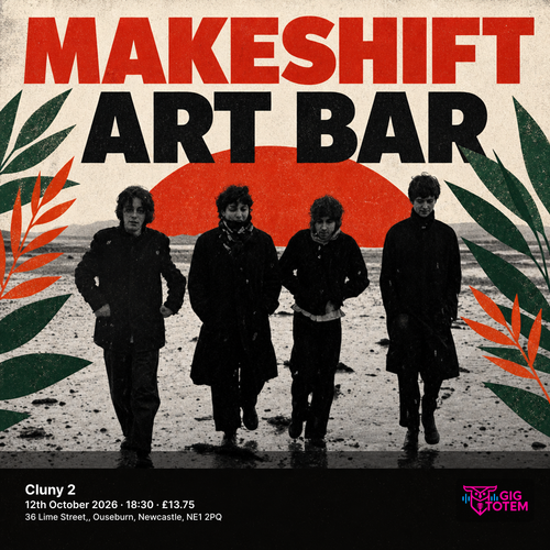 Makeshift Art Bar at Cluny 2 on 12 October 2026 gig poster