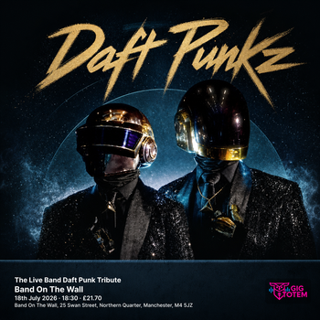 Daft Punkz - The Live Band Daft Punk Tribute Daft Punkz at Band On The Wall on 18 July 2026 gig poster