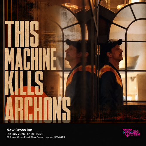 This Machine Kills Archons at New Cross Inn on 8 July 2026 gig poster