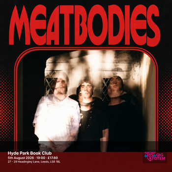 Meatbodies at Hyde Park Book Club on 5 August 2026 gig poster