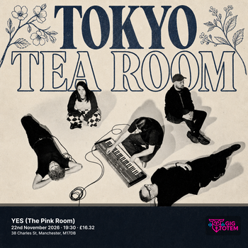 Tokyo Tea Room at YES (The Pink Room) on 22 November 2026 gig poster