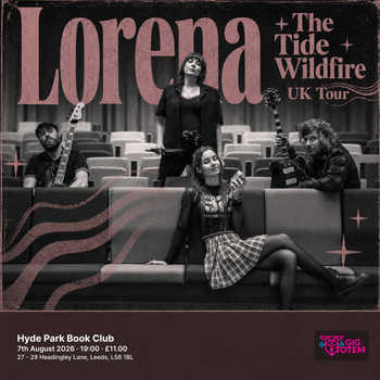 Lorena + The Tide Wildfire UK Tour at Hyde Park Book Club on 7 August 2026 gig poster