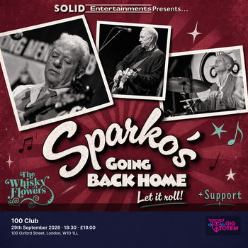 Sparko's Going Back Home THE WHISKEY FLOWERS at 100 Club on 29 September 2026 gig poster
