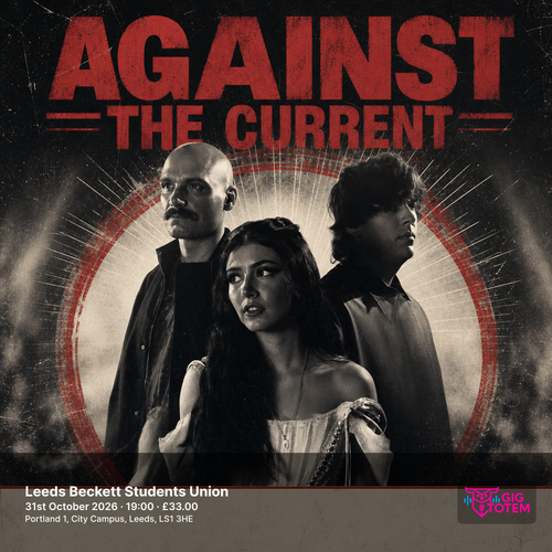 Against The Current at Leeds Beckett Students Union on 31 October 2026 gig poster