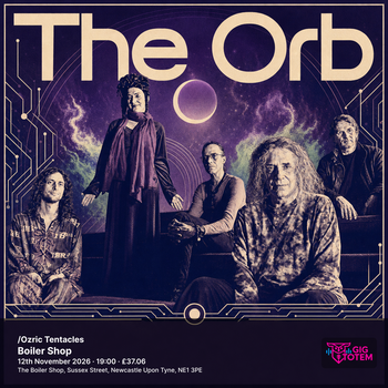 The Orb/Ozric Tentacles The Orb, Ozric Tentacles at Boiler Shop on 12 November 2026 gig poster