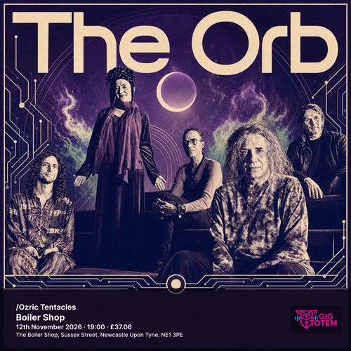 The Orb/Ozric Tentacles The Orb, Ozric Tentacles at Boiler Shop on 12 November 2026 gig poster