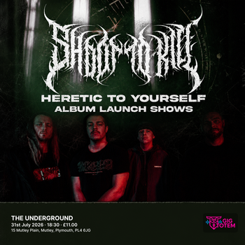 Shoot To Kill Album Release Shows - Plymouth at THE UNDERGROUND on 31 July 2026 gig poster