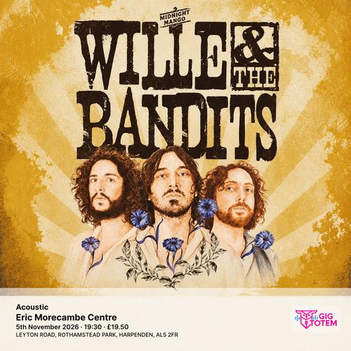 Wille And The Bandits Acoustic Wille and the Bandits at Eric Morecambe Centre on 5 November 2026 gig poster