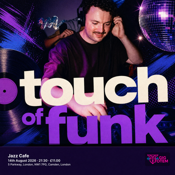 Touch Of Funk at Jazz Cafe on 14 August 2026 gig poster